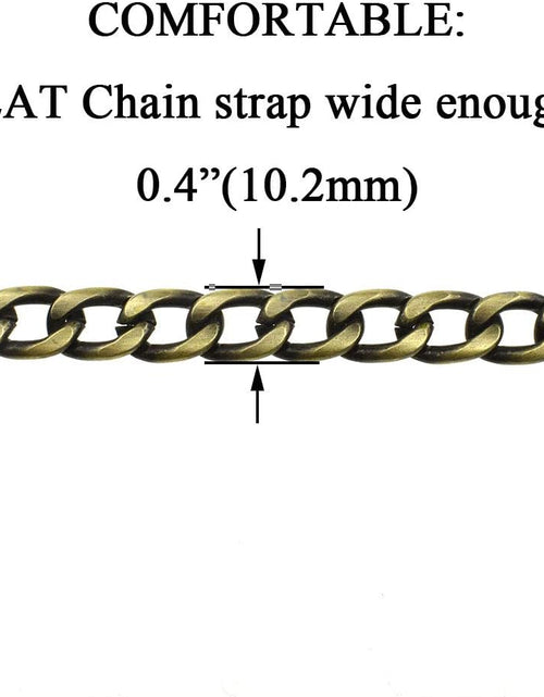 Load image into Gallery viewer, Purse Chain Strap Length 39.4 Inches Bronze for Shoulder Cross Body Sling Purse Handbag Clutch Replacement Strap Comfortable Flat 0.4” Wide Enough 2.4Mm Extra Thick Metal Strap 1 Pack
